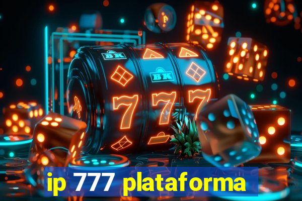 ip 777 plataforma